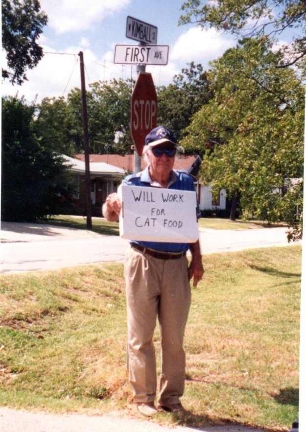 "Will work for cat food"  On the streets of Mansfield Texas Lester E. Crocker Sr. 