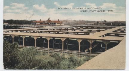 Live Stock Exchange and Yards, North Fort Worth.